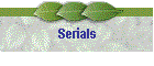 Serials